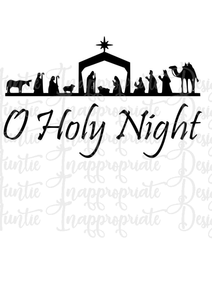 O Holy Night Nativity Digital Svg File