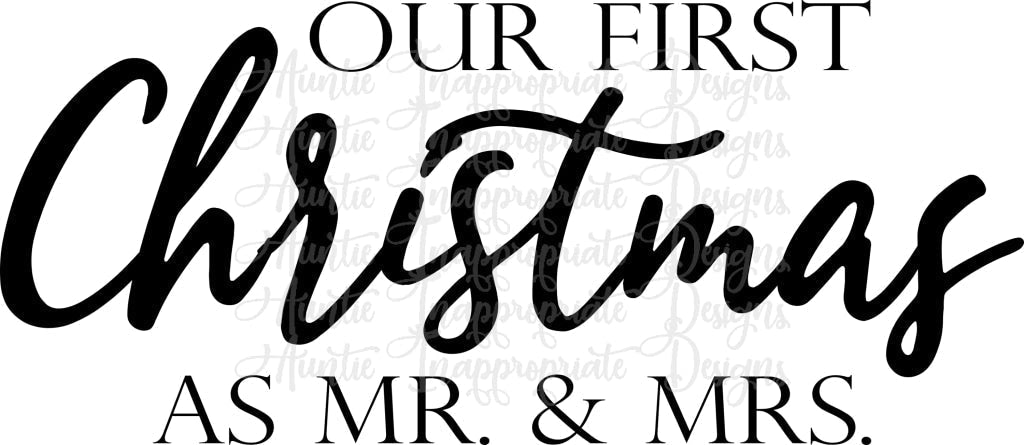 Our First Christmas As Mr. & Mrs. Digital Svg File