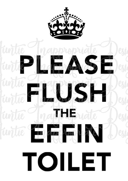 Please Flush The Effin Toilet Digital Svg File