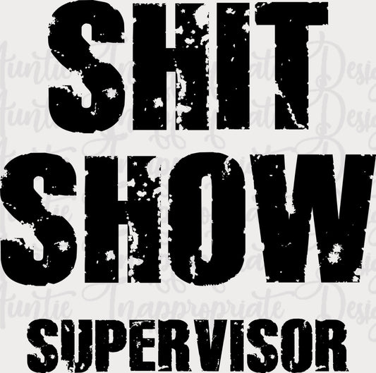 Shit Show Supervisor Digital Svg File