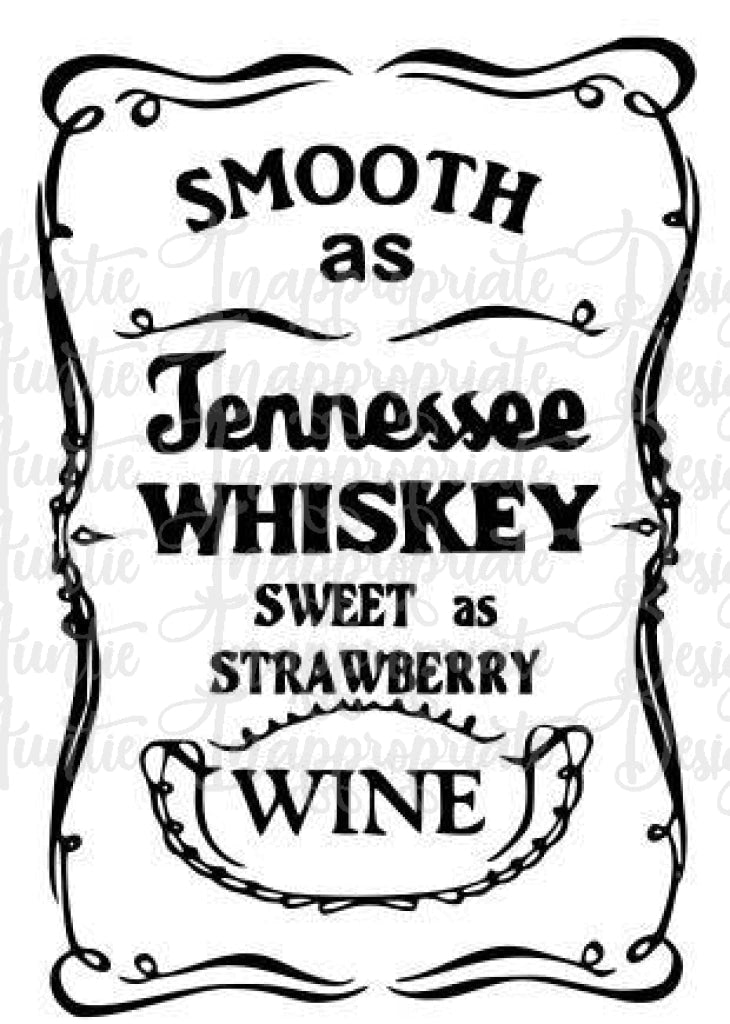 Smooth As Tenessee Whiskey Digital Svg File