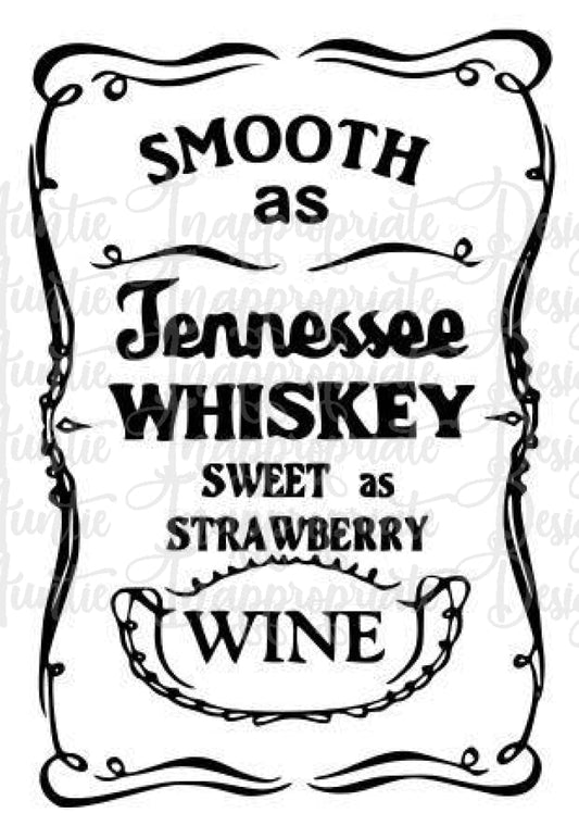 Smooth As Tenessee Whiskey Digital Svg File
