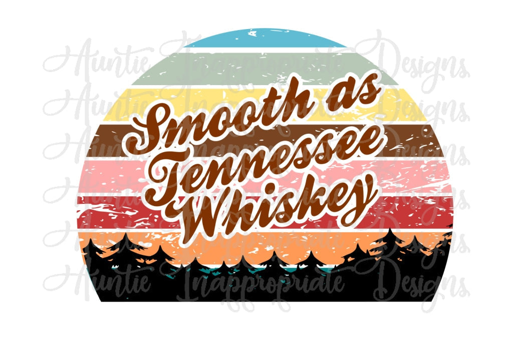 Smooth As Tennessee Whiskey Digital Svg File