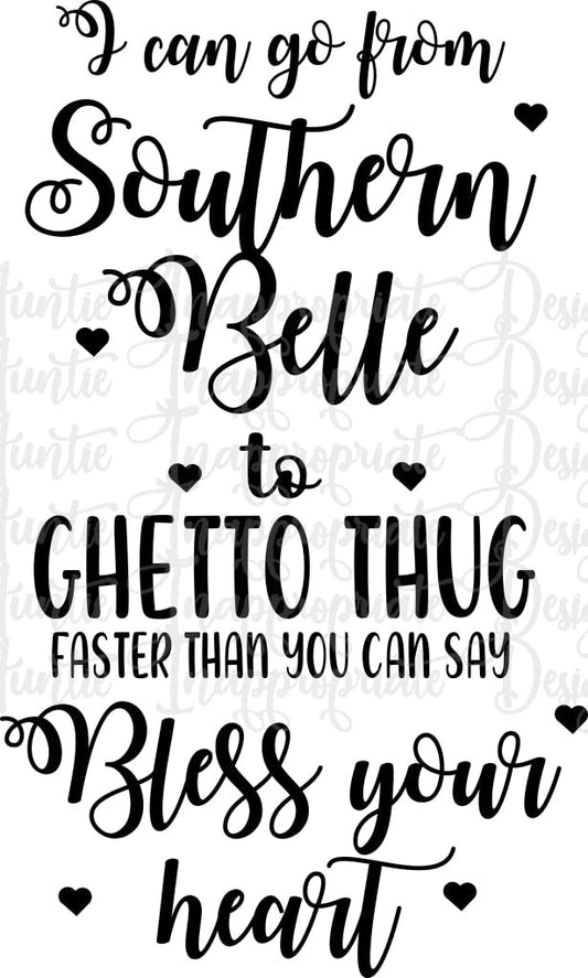 Southern Belle To Ghetto Thug Digital Svg File