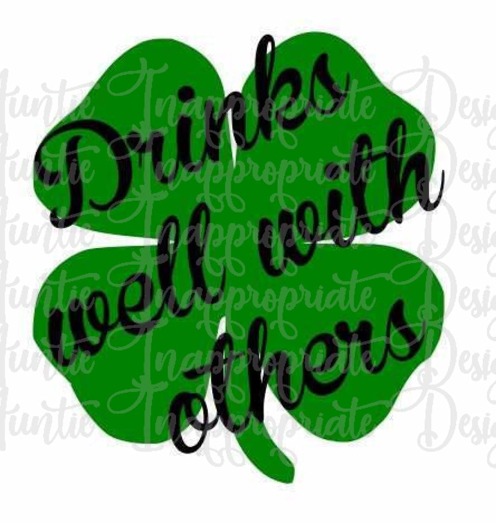 St. Patricks Day Drinks Well With Others Digital Svg File