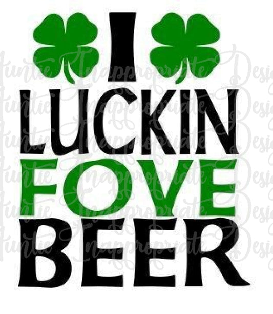 St. Patricks Day Luckin Fove Beer Digital Svg File
