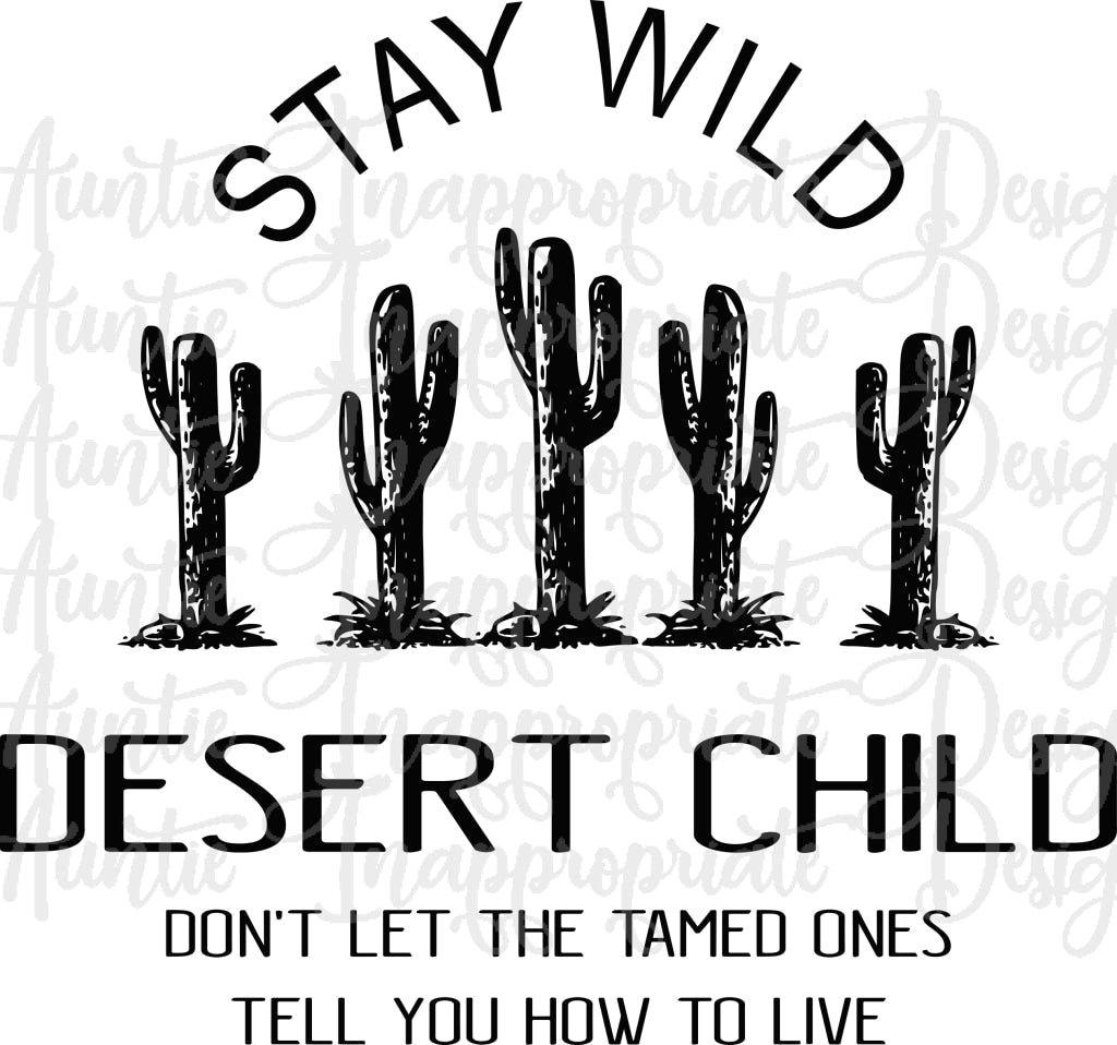 Stay Wild Desert Child Digital Svg File