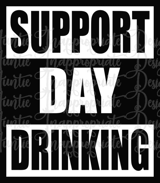 Support Day Drinking Digital Svg File