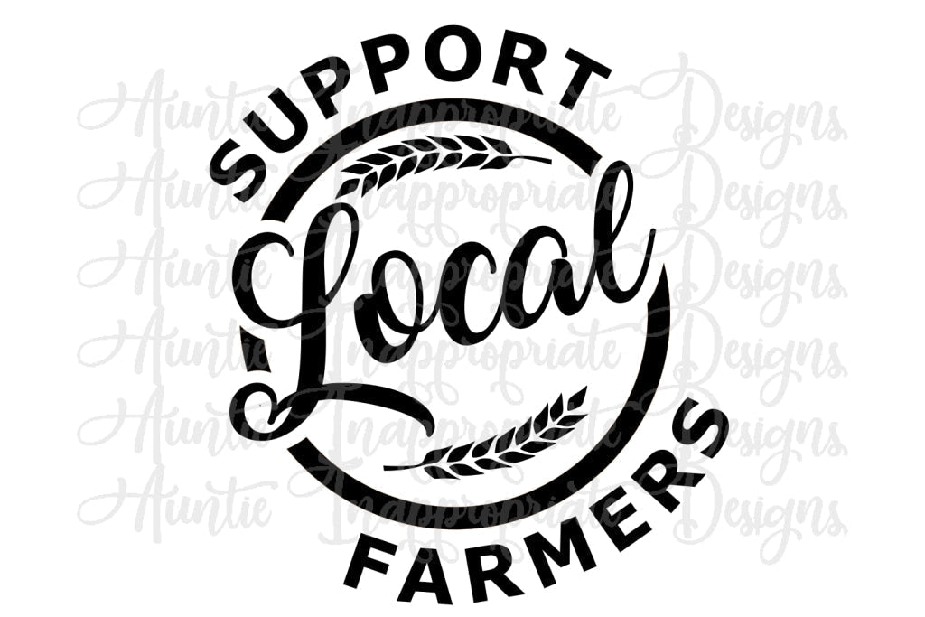 Support Local Farmers Digital Svg File