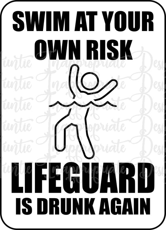 Swim At Your Own Risk Lifeguard Is Drunk Again Digital Svg File