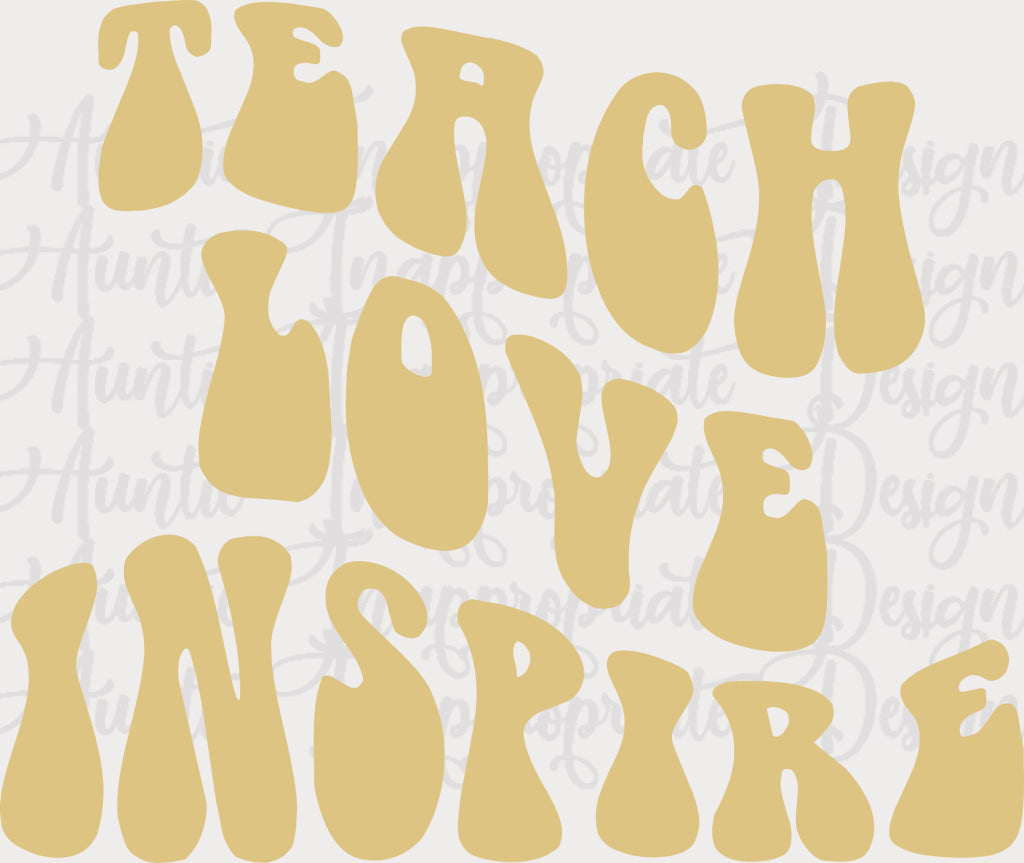 Teach Love Inspire Wavy Digital Svg File
