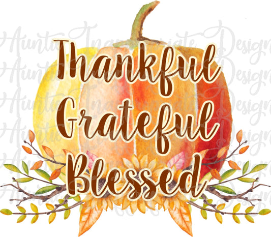 Thankful Grateful Blessed Pumpkin Thanksgiving Sublimation File Png Printable Shirt Design Heat