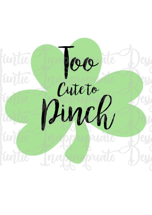 Too Cute To Pinch Digital Svg File