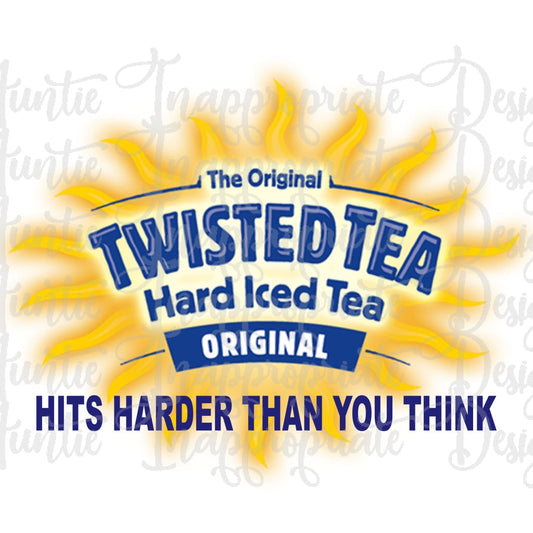 Twisted Tea Hits Harder Than You Think Sublimation File Png Printable Shirt Design Heat Transfer Htv
