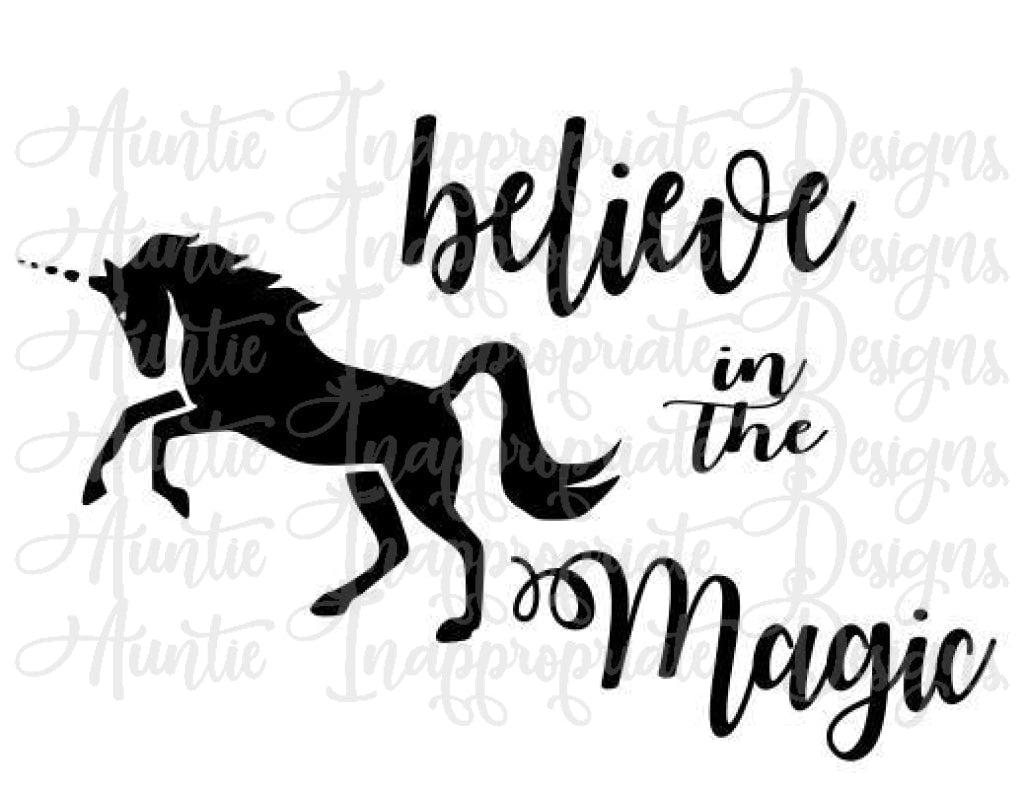 Unicorn Believe In The Magic Digital Svg File
