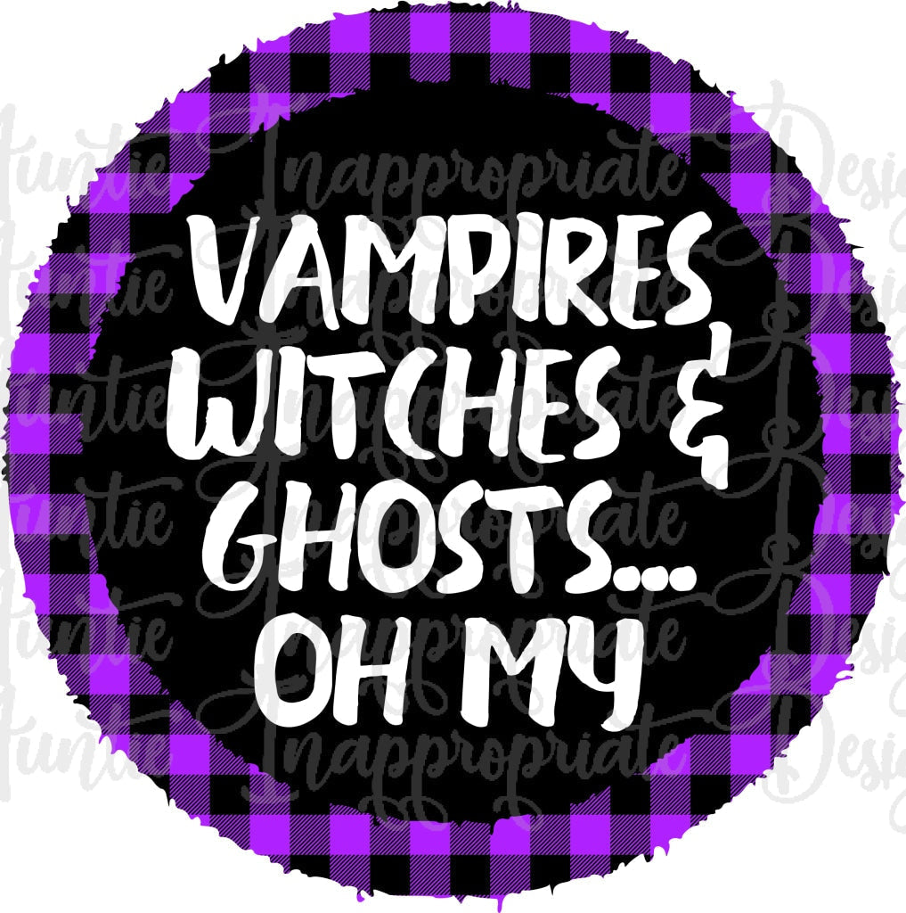 Vampires Witches & Ghosts Oh My Sublimation File Png Printable Shirt Design Heat Transfer Htv