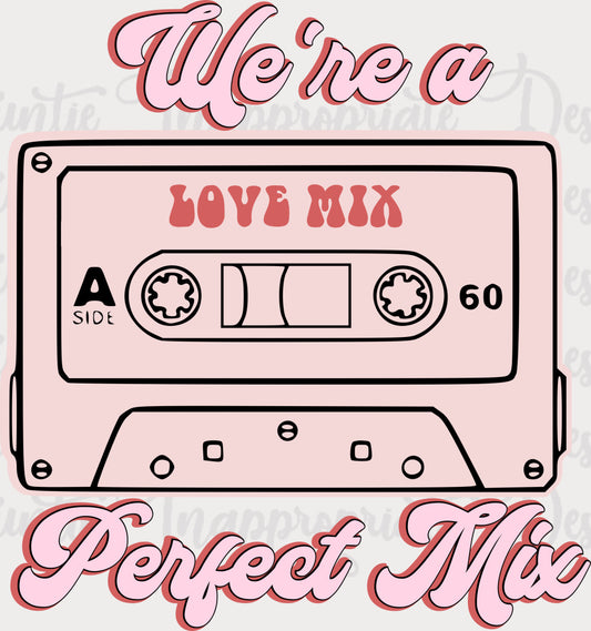 Were A Perfect Mix Mixtape Digital Svg File