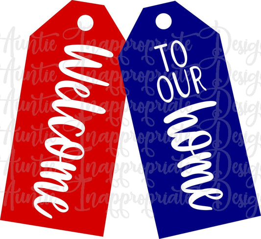 Welcome To Our Home Tag Door Hanger Laser Ready Digital Svg File
