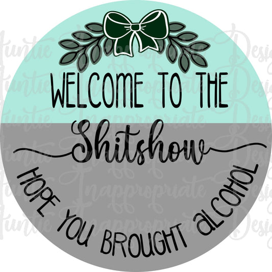 Welcome To The Shitshow Round Laser Ready Digital Svg File