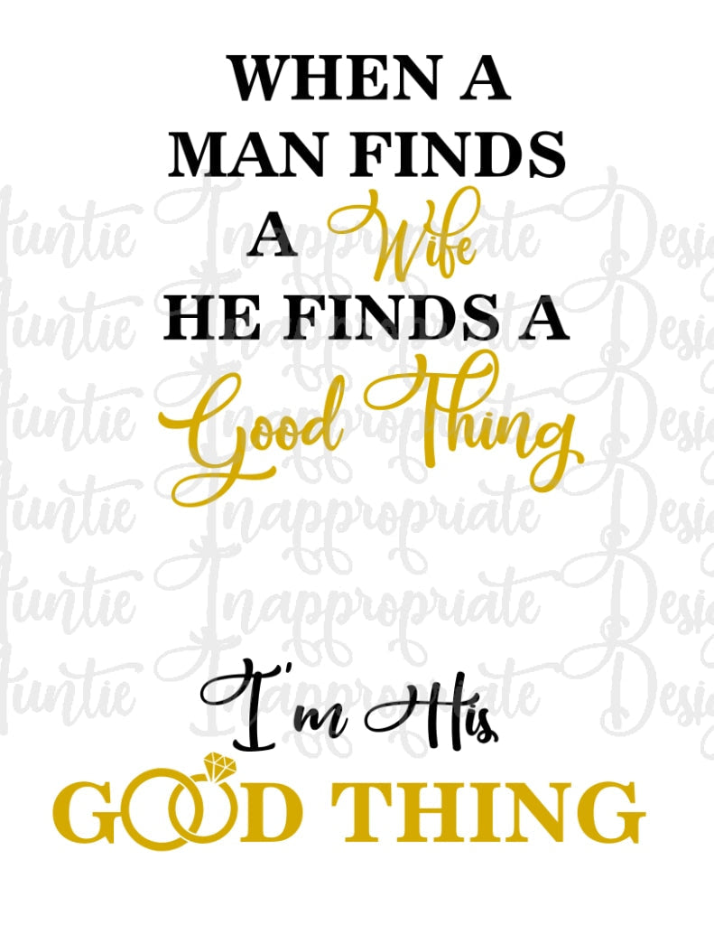 When A Man Finds Wife It Is Good Thing Digital Svg File