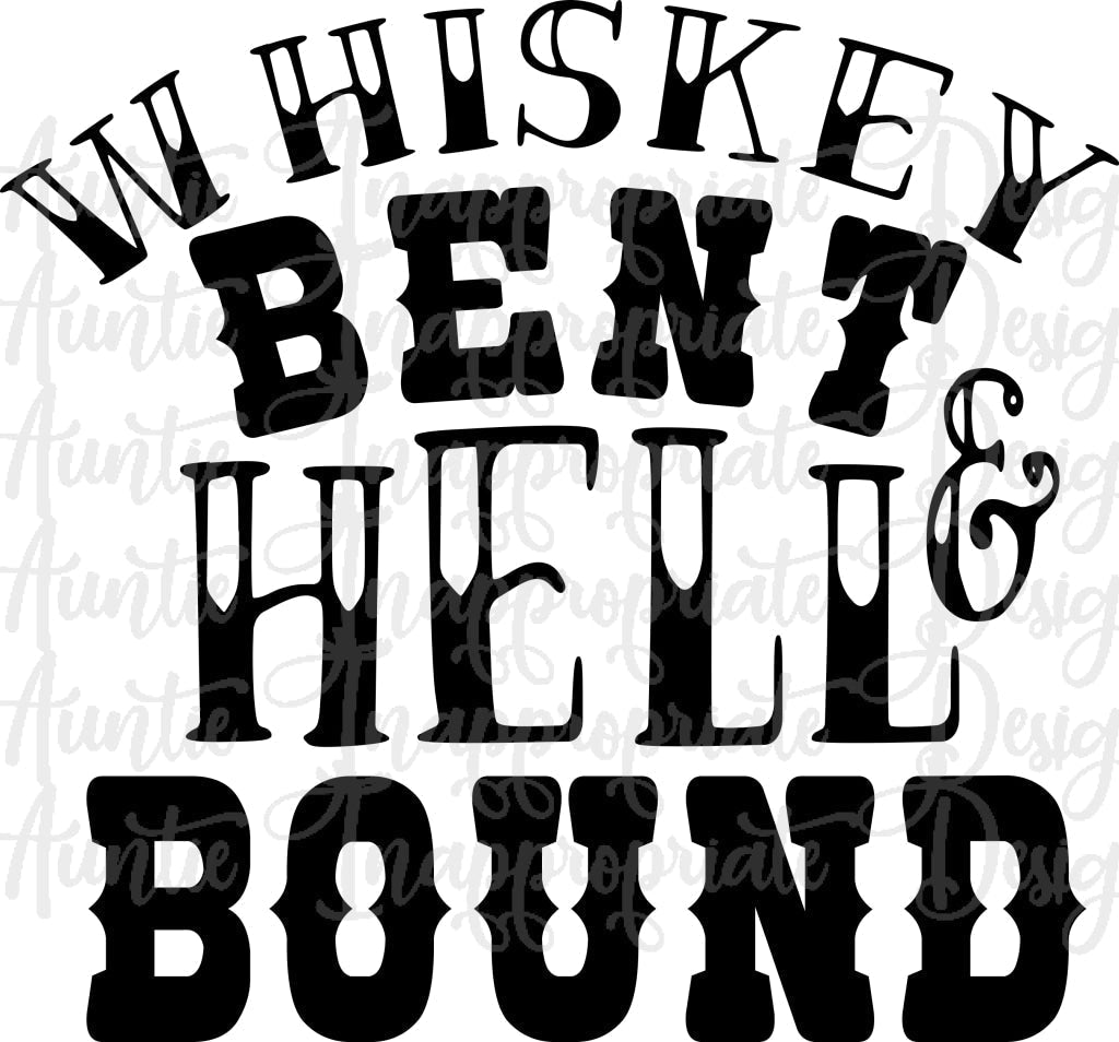 Whiskey Bent And Hell Bound Digital Svg File
