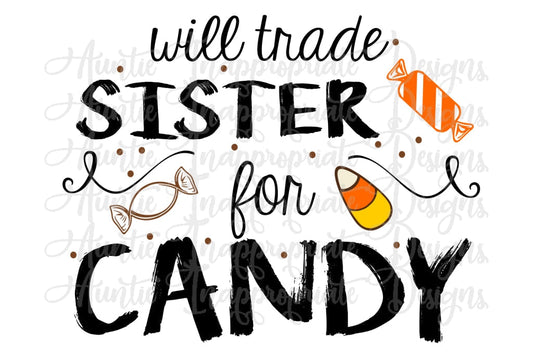 Will Trade Sister For Candy Halloween Digital Svg File