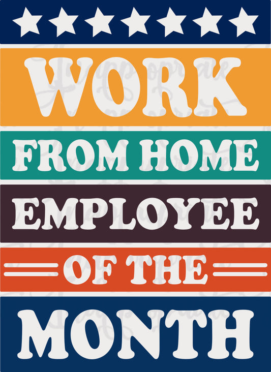 Work From Home Employee Of The Month Digital Svg File