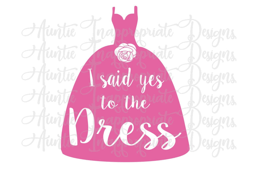 Yes To The Dress Digital Svg File