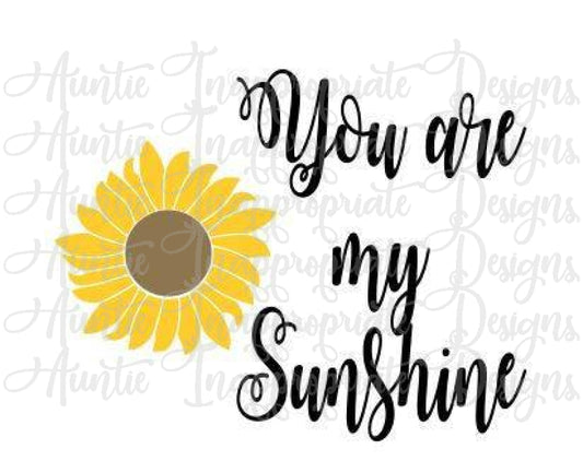 You Are My Sunshine Digital Svg File