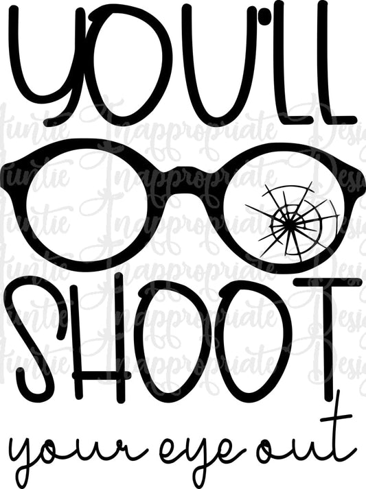 Youll Shoot Your Eye Out Digital Svg File