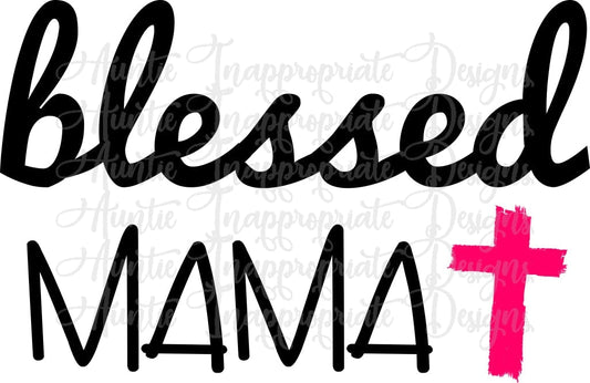Blessed Mama Cross Digital Svg File