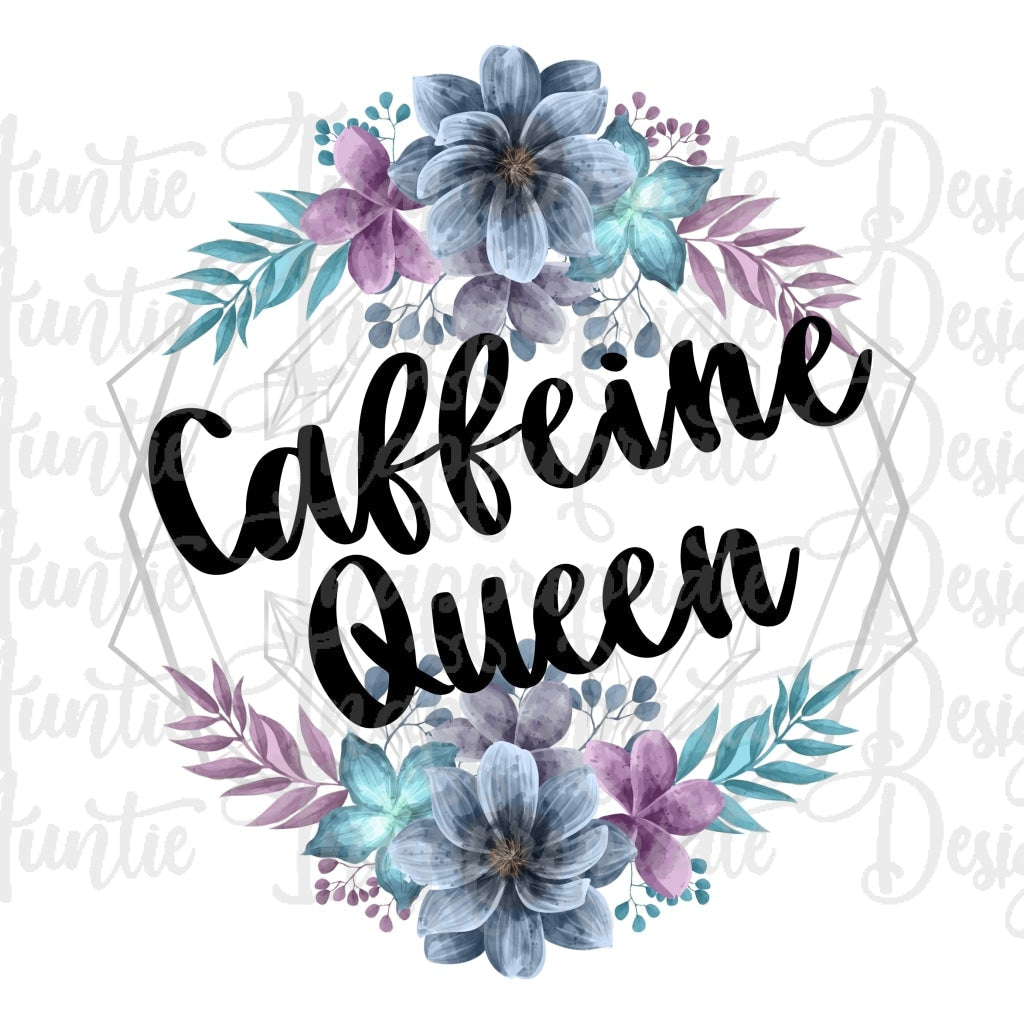 Caffeine Queen Sublimation File Png Printable Shirt Design Heat Transfer Htv Digital File