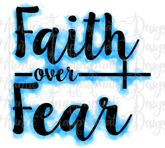 Faith Over Fear Sublimation File Png Printable Shirt Design Heat Transfer Htv Digital File