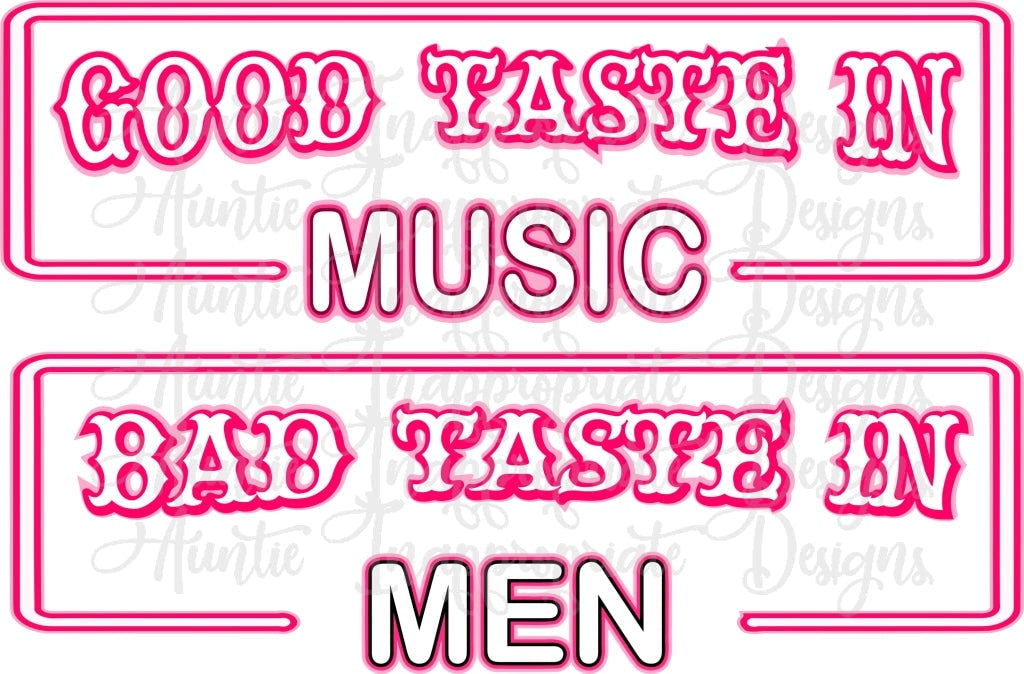 Good Taste In Music Bad Men Digital Svg File