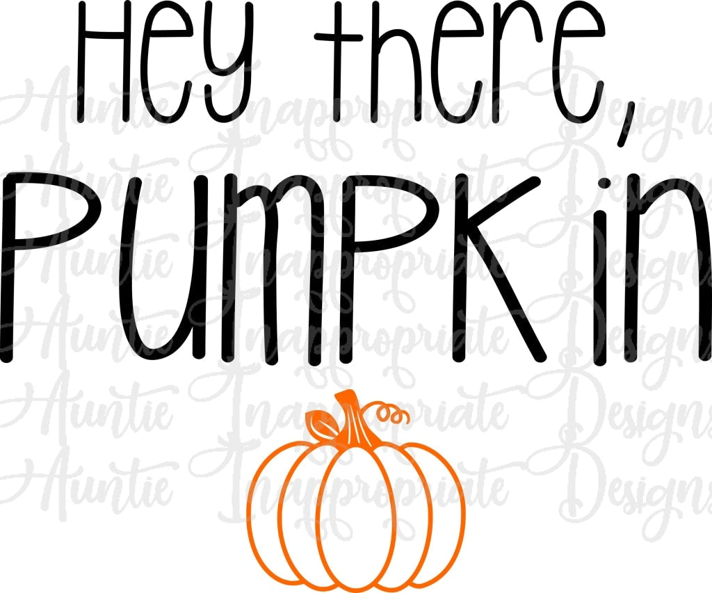 Hey There Pumpkin Digital Svg File
