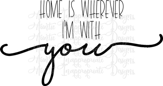 Home Is Wherever You Are Digital Svg Cut File