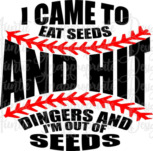 Im Here To Eat Seeds And Hit Dingers Digital Svg File