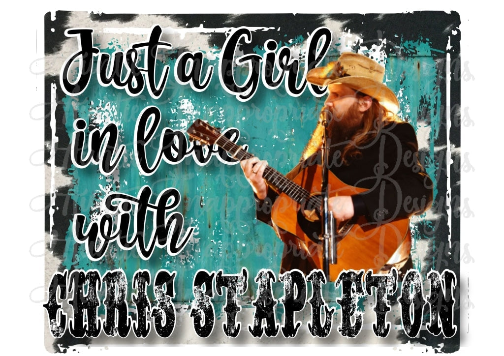 Just A Girl In Love With Chris Stapleton Sublimation File Png Printable Shirt Design Heat Transfer