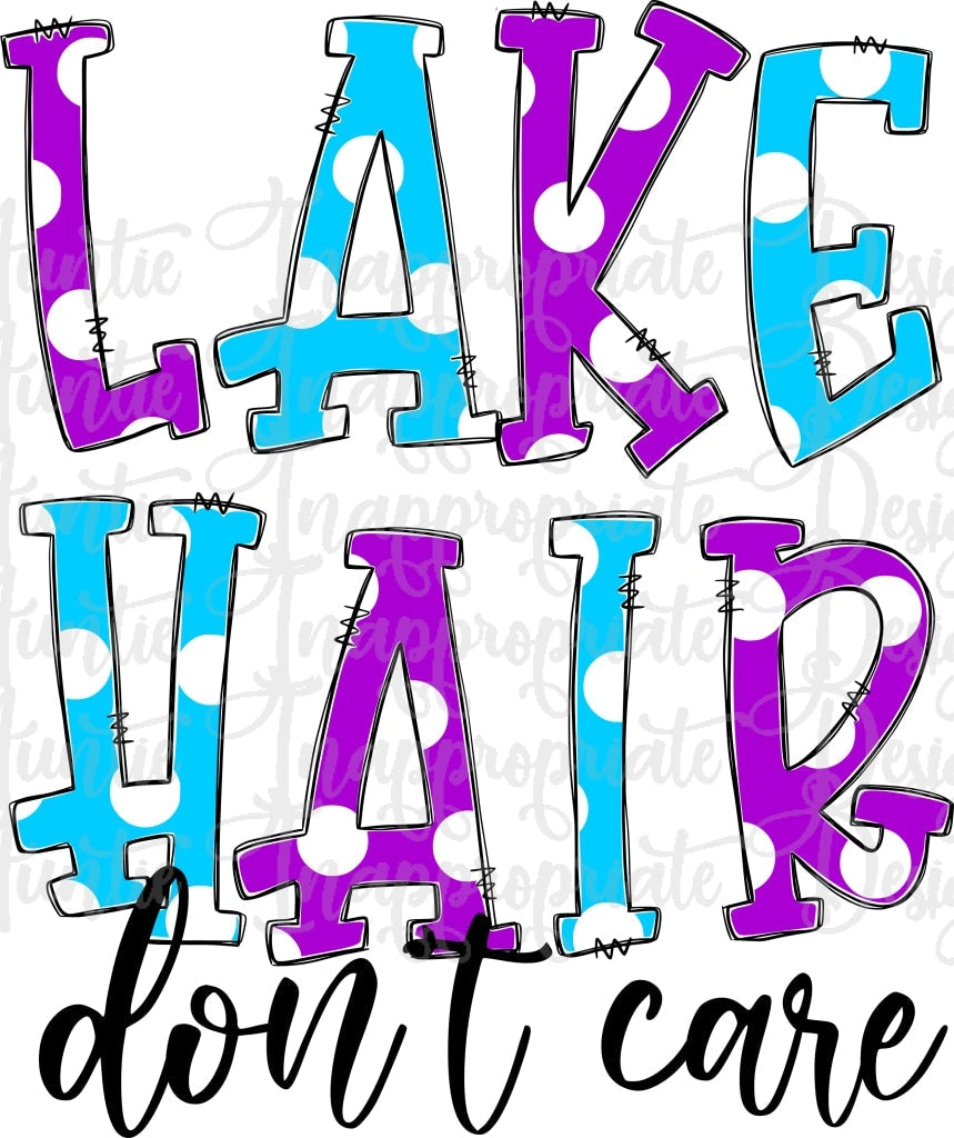 Lake Hair Dont Care Sublimation File Png Printable Shirt Design Heat Transfer Htv Digital File