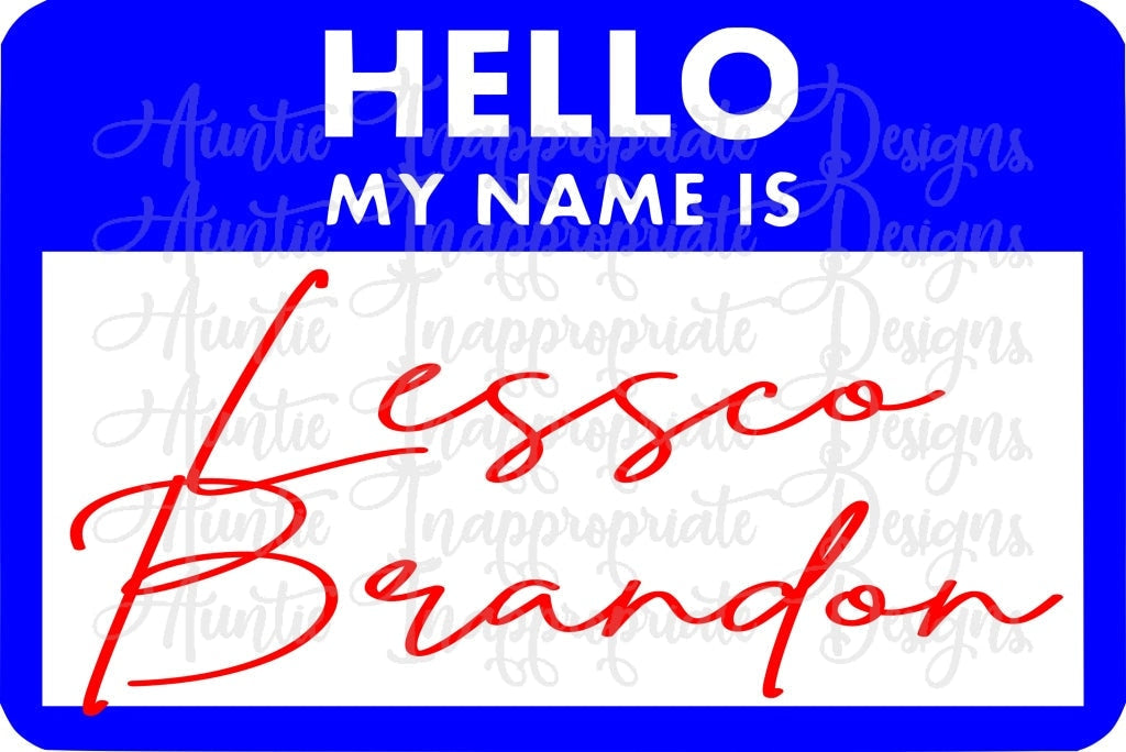 My Name Is Lessco Brandon Tag Digital Svg File