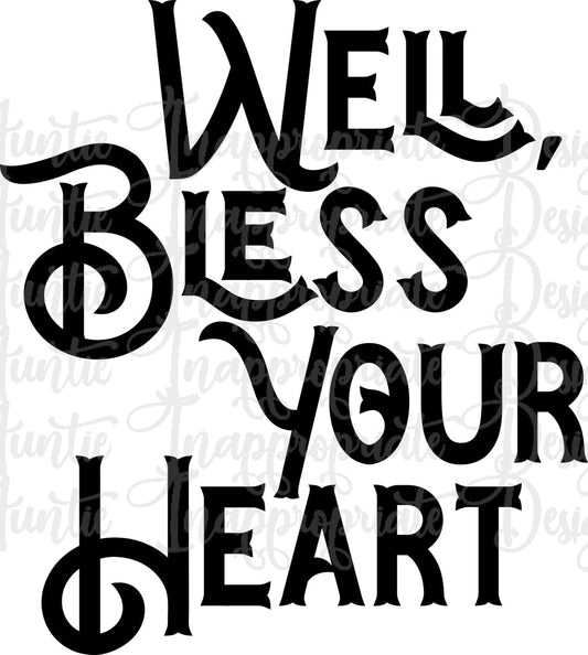 Well Bless Your Heart Digital Svg File