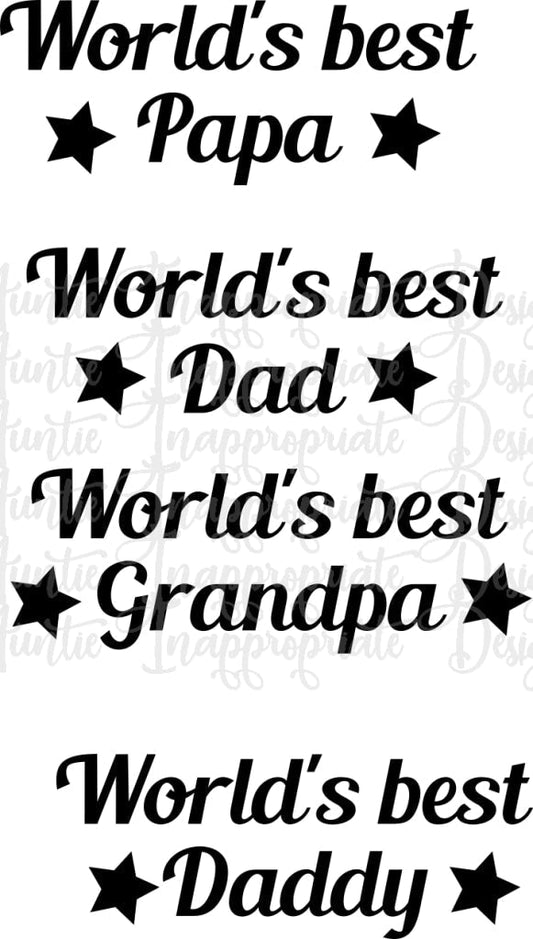 Worlds Best Dad Daddy Papa Grandpa Digital Svg File